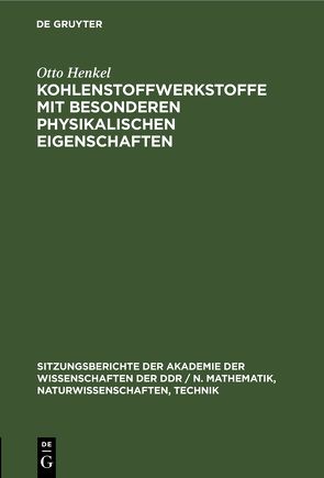 Kohlenstoffwerkstoffe mit besonderen physikalischen Eigenschaften von Henkel,  Otto