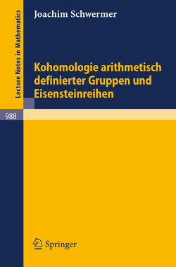 Kohomologie arithmetisch definierter Gruppen und Eisensteinreihen von Schwermer,  J.