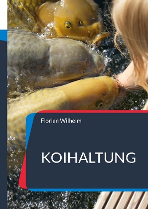 Koihaltung von Wilhelm,  Florian