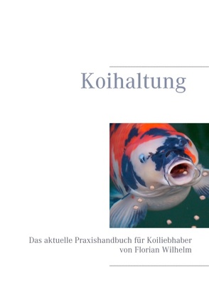 Koihaltung von Wilhelm,  Florian