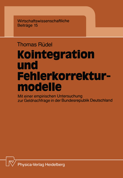 Kointegration und Fehlerkorrekturmodelle von Rüdel,  Thomas