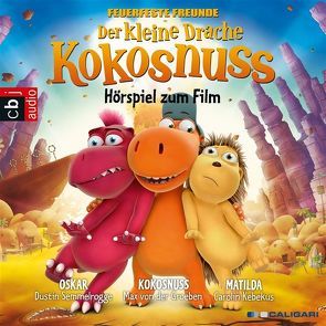 Kokosnuss Hörspiel zum Film von Baltscheit,  Martin, Kebekus,  Carolin, Semmelrogge,  Dustin, Siegner,  Ingo, von der Groeben,  Max