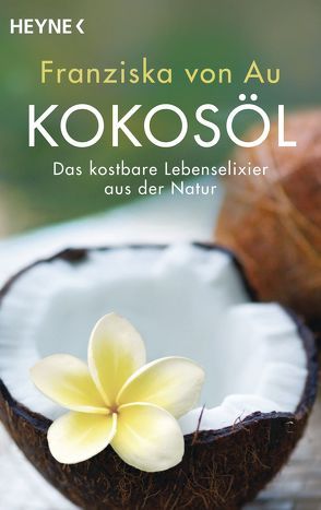 Kokosöl von Au,  Franziska von