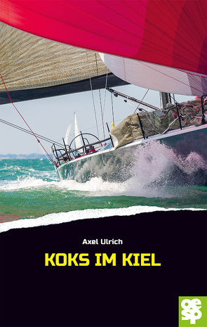 Koks im Kiel von Ulrich,  Axel