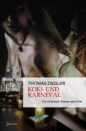 Koks und Karneval von Ziegler,  Thomas