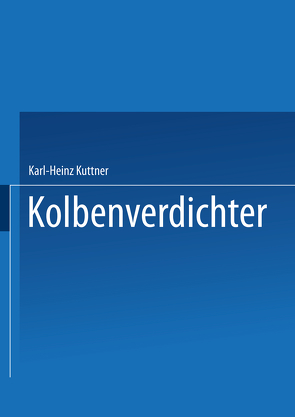 Kolbenverdichter von Küttner,  Karl-Heinz