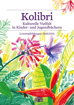 Kolibri 2020/2021 von Gadient,  Cyrilla, Habermacher,  Nicole, Melece,  Anete