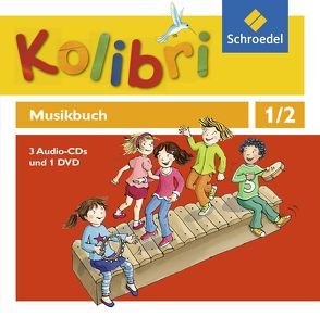 Kolibri – Musikbücher: Allgemeine Ausgabe 2012 von Ansohn,  Meinhard, Budde,  Pit, Küntzel,  Bettina, Meyerholz,  Ulrike, Rubisch,  Andreas, Schnelle,  Frigga, Sommer,  Christine, Wallroth,  Bettina