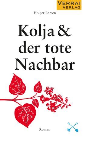 Kolja & der tote Nachbar von Larsen ,  Holger