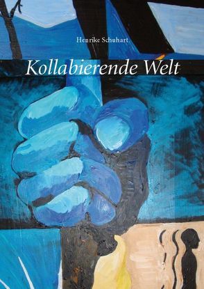 Kollabierende Welt von Schuhart,  Henrike