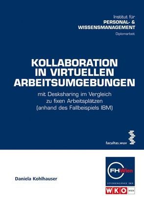 Kollaboration in virtuellen Arbeitsumgebungen von Kohlhauser,  Daniela