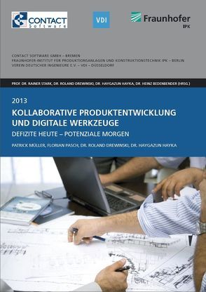 Kollaborative Produktentwicklung und digitale Werkzeuge von Bedenbender,  Heinz, Drewinski,  Roland, Hayka,  Haygazun, Müller,  Patrick, Pasch,  Florian, Stark,  Rainer