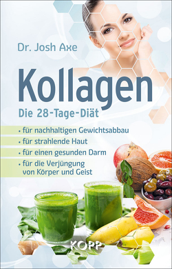 Kollagen – Die 28-Tage-Diät von Axe,  Josh