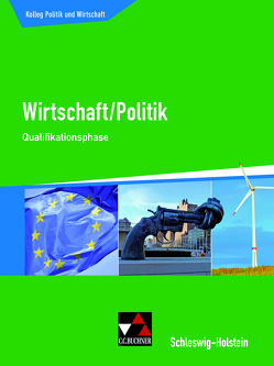 Kolleg Politik und Wirtschaft – Schleswig-Holstein / Kolleg Politik und Wirtschaft S-H Qualifikationsph von Apitz,  Janika, Benzmann,  Stephan, Betz,  Christine, Hamm-Reinöhl,  Andreas, Hecht,  Dörthe, Hitzler,  Anita, Krüger,  Melanie, Mühlenfels,  Friederike von, Müller,  Erik, Podes,  Stephan, Riedel,  Hartwig, Ringe,  Kersten, Straub,  Jürgen, Tschirner,  Martina, Volkert,  Thomas