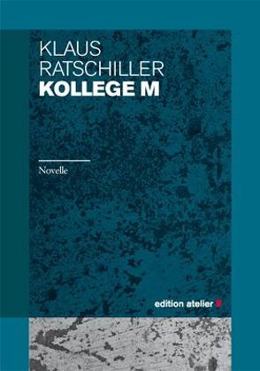 Kollege M von Ratschiller,  Klaus