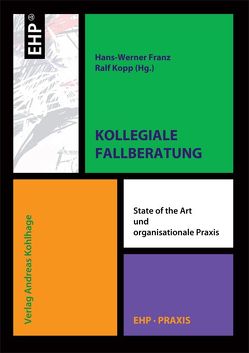 Kollegiale Fallberatung von Franz,  Hans W, Kohlhage,  Andreas, Kopp,  Ralf