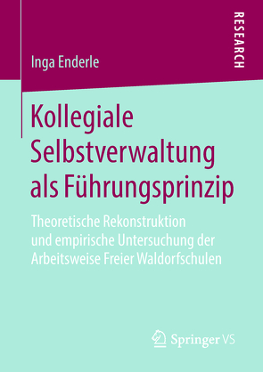 Kollegiale Selbstverwaltung als Führungsprinzip von Enderle,  Inga