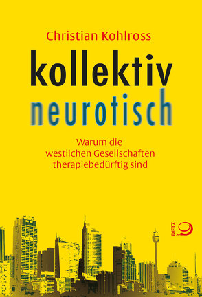 kollektiv neurotisch von Kohlross,  Christian