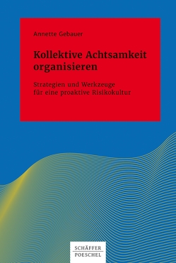 Kollektive Achtsamkeit organisieren von Gebauer,  Annette