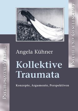 Kollektive Traumata von Kühner,  Angela