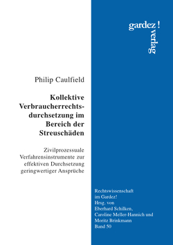 Kollektive Verbraucherrechtsdurchsetzung im Bereich der Streuschäden von Caulfield,  Philip