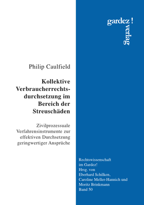 Kollektive Verbraucherrechtsdurchsetzung im Bereich der Streuschäden von Caulfield,  Philip