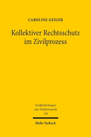 Kollektiver Rechtsschutz im Zivilprozess von Geiger,  Caroline