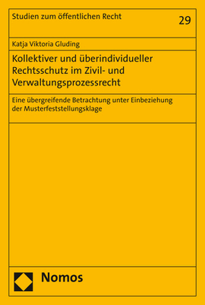 Kollektiver und überindividueller Rechtsschutz im Zivil- und Verwaltungsprozessrecht von Gluding,  Katja Viktoria