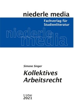 Kollektives Arbeitsrecht – 2022 von Singer,  Simone