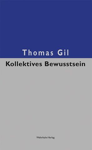 Kollektives Bewusstsein von Gil,  Thomas