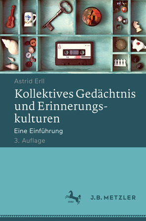 Kollektives Gedächtnis und Erinnerungskulturen von Erll,  Astrid