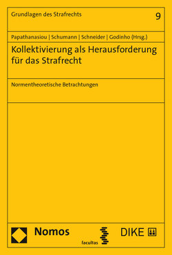 Kollektivierung als Herausforderung für das Strafrecht von Godinho,  Ines Fernandes, Papathanasiou,  Konstantina, Schneider,  Anne, Schumann,  Kay H.