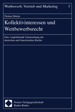 Kollektivinteressen und Wettbewerbsrecht von Drücke,  Florian