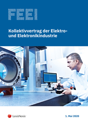 Kollektivvertrag der Elektro- und Elektronikindustrie 2020 von Gruber,  Bernhard W, Winkelmayer,  Peter