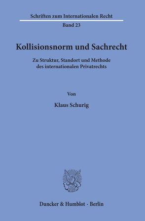 Kollisionsnorm und Sachrecht. von Schurig,  Klaus