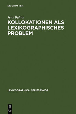 Kollokationen als lexikographisches Problem von Bahns,  Jens