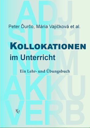 Kollokationen im Unterricht von Ďurčo,  Peter, Vajičková,  Mária