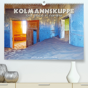 Kolmannskuppe Lost Place in Namibia (Premium, hochwertiger DIN A2 Wandkalender 2023, Kunstdruck in Hochglanz) von Gerner,  Gabriele