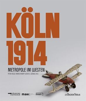 Köln 1914 von Hesse,  Petra, Kramp,  Mario, Soénius,  Ulrich S.