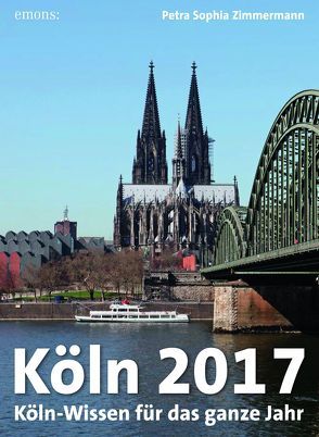 Köln 2017 von Zimmermann,  Petra Sophia