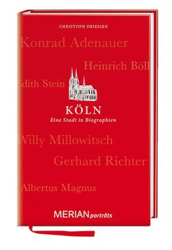 Köln. Eine Stadt in Biographien von Driessen,  Christoph