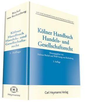 Kölner Handbuch Handels- und Gesellschaftsrecht von Büchel,  Dirk, von Reichenberg,  Hartmut