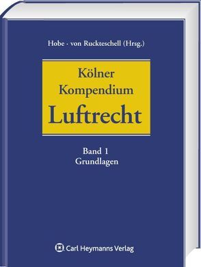 Kölner Kompendium des Luftrechts von Hobe