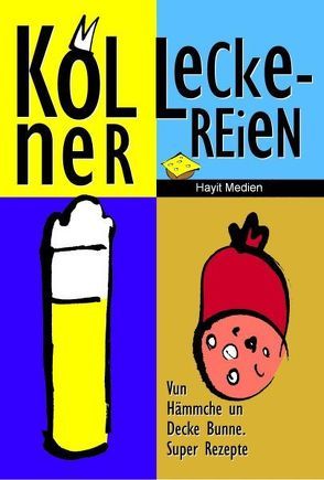 Kölner Leckereien von Blechinger,  Nicolai, Hayit,  Ertay