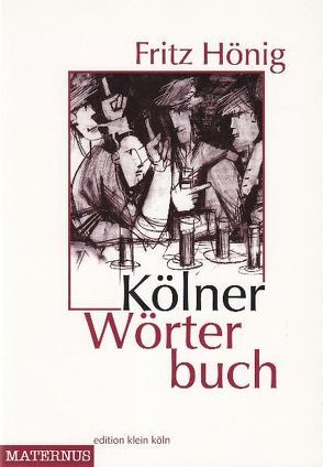 Kölner Wörterbuch von Hoenig,  Fritz