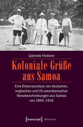 Koloniale Grüße aus Samoa von Förderer,  Gabriele