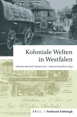 Koloniale Welten in Westfalen von Bechhaus-Gerst,  Marianne, Bischoff,  Sebastian, Brum,  Detlev, Duschner,  Paul, Fechner,  Fabian, Frey,  Barbara, Häfner,  Johannes, Heese,  Thorsten, Kalibani,  Mèhèza, Klein,  Thoralf, Köster,  Markus, Michels,  Stefanie, Neuwöhner,  Andreas, Oestermann,  Tristan, Quaschny,  Rico, Rosery,  Kerstin, Scheidt,  Tobias, Theilhaber,  Amir