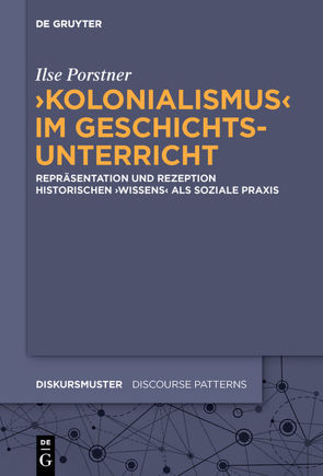 ‚Kolonialismus‘ im Geschichtsunterricht von Porstner,  Ilse