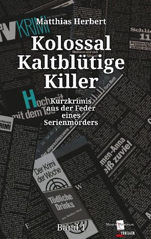 Kolossal Kaltblütige Killer von Herbert,  Matthias