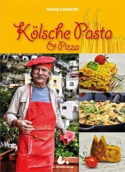 Kölsche Pasta & Pizza von Krautmacher,  Henning